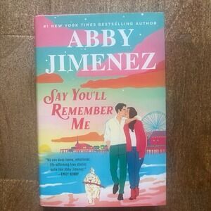 Say You'll Remember Me by Abby Jimenez Boo